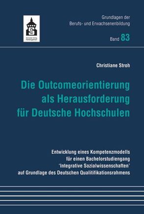 Die Outcomeorientierung als Herausforderung für Deutsche Hochschulen von Stroh,  Christiane