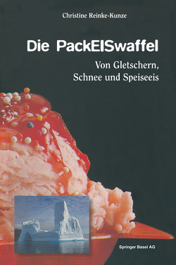 Die PackEISwaffel von Reinke-Kunze,  Christine