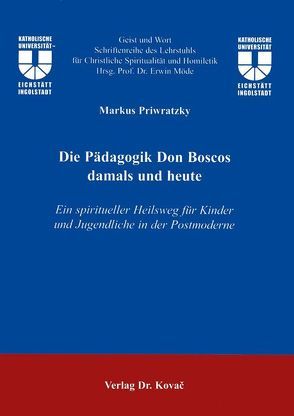 Die Pädagogik Don Boscos damals und heute von Priwratzky,  Markus