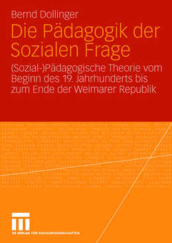 Die Pädagogik der Sozialen Frage von Dollinger,  Bernd