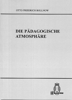 Die Pädagogische Atmosphäre von Bollnow,  Otto F