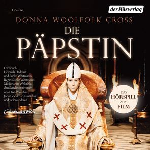 Die Päpstin von Cross,  Donna W., Großmann,  Mechthild, Held,  Alexander, Michelsen,  Claudia, Nägele,  Oliver, Taubman,  Anatole, Triebel,  Jördis, Wokalek,  Johanna