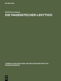Die Pagenstecher-Lekythoi von Hurschmann,  Rolf