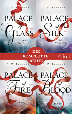 Die Palace-Saga Band 1-4: – Palace of Glass / Palace of Silk / Palace of Fire / Palace of Blood (4in1-Bundle) von Bernard,  C. E., Lungstrass-Kapfer,  Charlotte