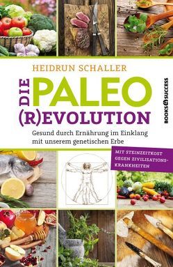 Die Paleo-Revolution von Schaller,  Heidrun