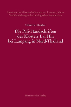 Die Pali-Handschriften des Klosters Lai Hin bei Lampang in Nord-Thailand von Hinüber,  Oskar von