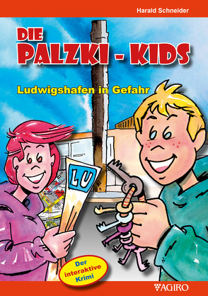 Die Palzki-Kids Ludwigshafen in Gefahr von Schneider,  Harald