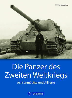 Die Panzer des Zweiten Weltkriegs von Anderson,  Thomas