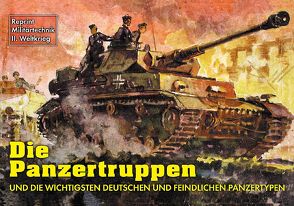 Die Panzertruppen und die wichtigsten Panzertypen von Eichel,  Alfred