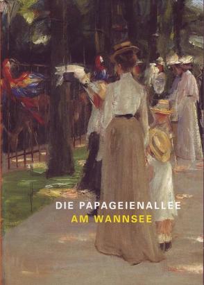 Die Papageienallee am Wannsee von Budde,  Rolf, Faass,  M, Faass,  Martin, Hansen,  D., Herzogenrath,  Wulf, Lähnemann,  I, Nouwen,  M, Wandrey,  P, Wandrey,  Petra