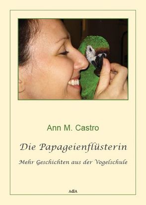 Die Papageienflüsterin von Castro,  Ann