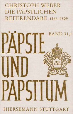 Die päpstlichen Referendare 1566-1809 von Weber,  Christoph