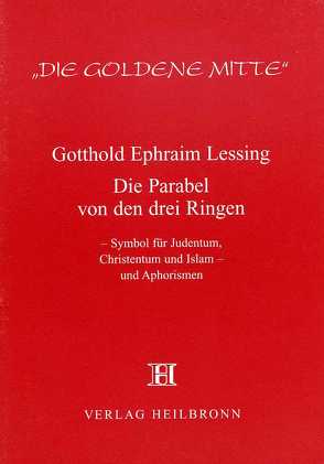 Die Parabel von den drei Ringen von Lessing,  Gotthold E