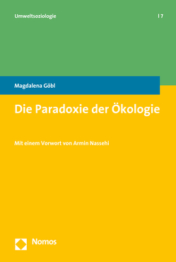 Die Paradoxie der Ökologie von Göbl,  Magdalena