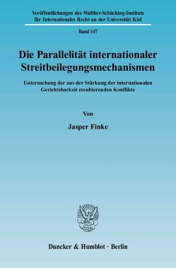 Die Parallelität internationaler Streitbeilegungsmechanismen. von Finke,  Jasper