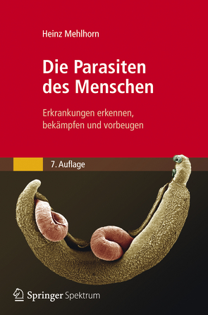 Die Parasiten des Menschen von Mehlhorn,  Heinz