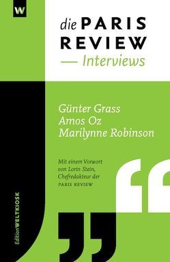 Die PARIS REVIEW INTERVIEWS von Steffes,  Alexandra, Stein,  Lorin