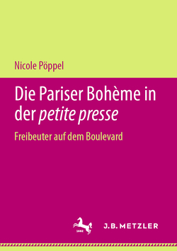 Die Pariser Bohème in der petite presse von Pöppel,  Nicole