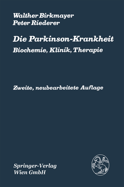 Die Parkinson-Krankheit von Birkmayer,  W., Riederer,  P.