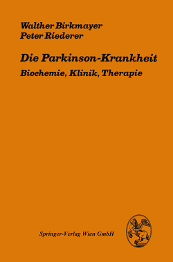 Die Parkinson-Krankheit von Birkmayer,  W., Riederer,  P.