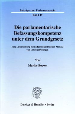 Die parlamentarische Befassungskompetenz unter dem Grundgesetz. von Boewe,  Marius