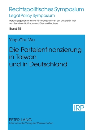 Die Parteienfinanzierung in Taiwan und in Deutschland von Wu,  Ying-Chu