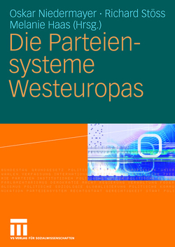 Die Parteiensysteme Westeuropas von Haas,  Melanie, Niedermayer,  Oskar, Stöss,  Richard