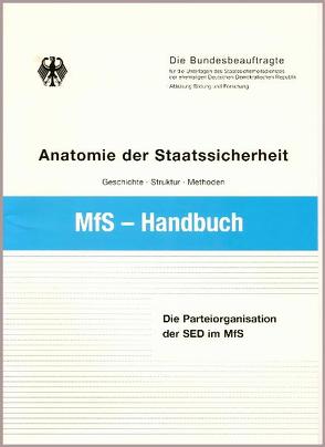 Die Parteiorganisation der SED im Ministerium für Staatssicherheit von Schumann,  Silke