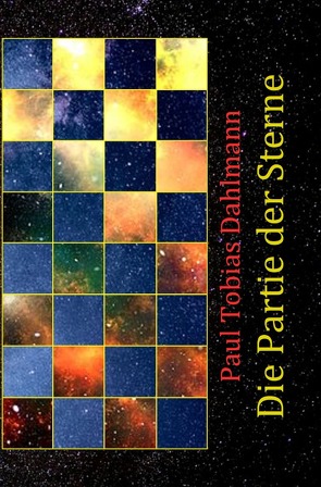 Die Partie der Sterne von Dahlmann,  Paul Tobias