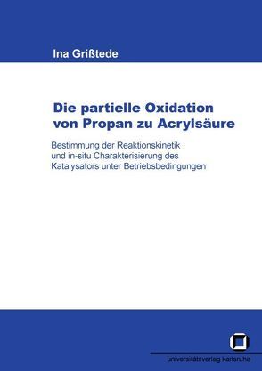 Die partielle Oxidation von Propan zu Acrylsäure von Grisstede,  Ina