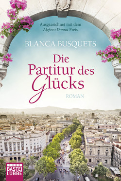 Die Partitur des Glücks von Bachhausen,  Ursula, Busquets,  Blanca