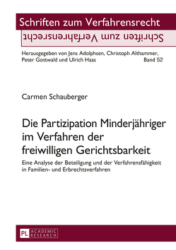 Die Partizipation Minderjähriger im Verfahren der freiwilligen Gerichtsbarkeit von Schauberger,  Carmen