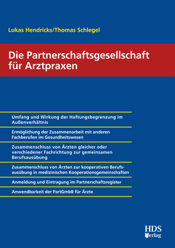 Die Partnerschaftsgesellschaft für Arztpraxen von Hendricks,  Lukas, Schlegel,  Thomas