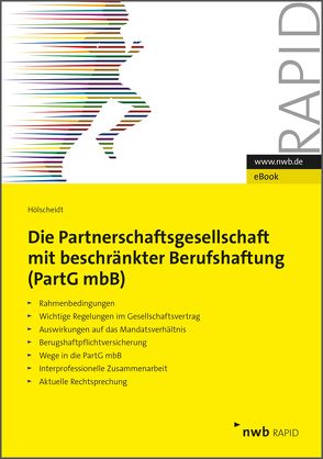 Die Partnerschaftsgesellschaft mit beschränkter Berufshaftung (PartGmbB) von Hölscheidt,  Norbert H.