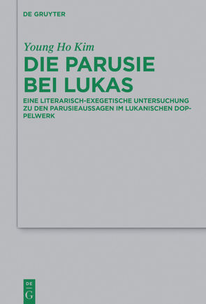 Die Parusie bei Lukas von Kim,  Young Ho