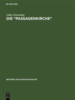 Die “Passagenkirche” von Konerding,  Volker