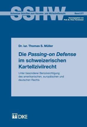 Die Passing-on Defense im schweizerischen Kartellzivilrecht von Müller,  Thomas S