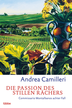 Die Passion des stillen Rächers von Bechtolsheim,  Christiane von, Camilleri,  Andrea