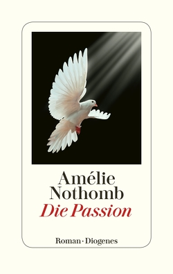 Die Passion von Große,  Brigitte, Nothomb,  Amélie