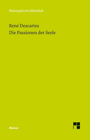 Die Passionen der Seele von Descartes,  Rene, Wohlers,  Christian