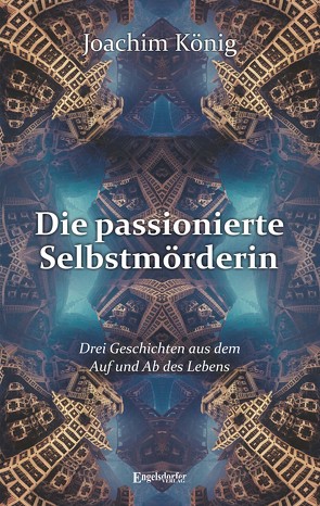 Die passionierte Selbstmörderin von König,  Joachim