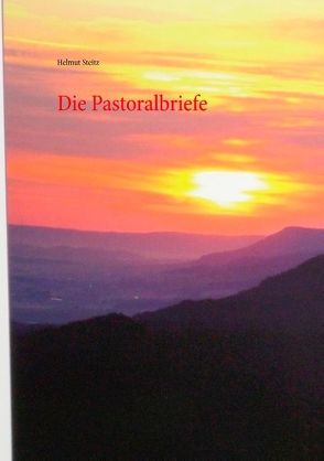 Die Pastoralbriefe von Steitz,  Helmut