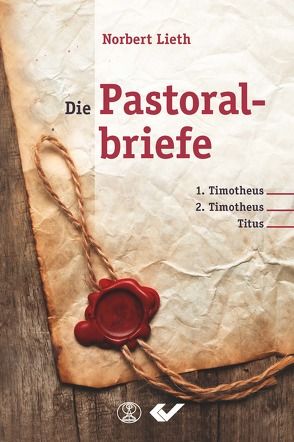 Die Pastoralbriefe von Lieth,  Norbert