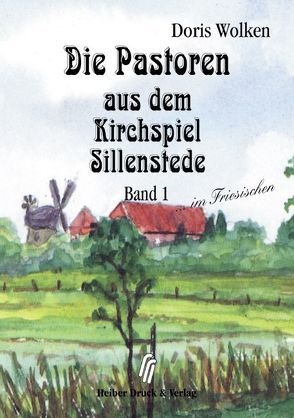 Die Pastoren aus dem Kirchspiel Sillenstede von Wolken,  Doris