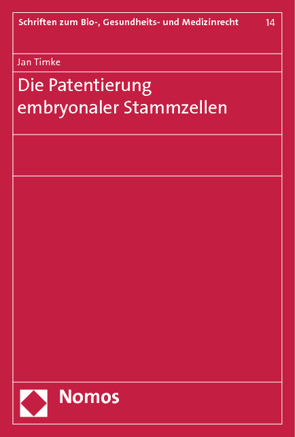 Die Patentierung embryonaler Stammzellen von Timke,  Jan