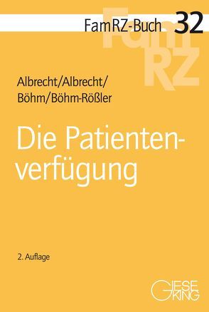 Die Patientenverfügung von Albrecht,  Andreas, Albrecht,  Elisabeth, Böhm,  Horst, Böhm-Rößler,  Ulrike