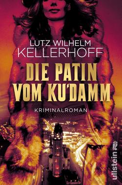 Die Patin vom Ku’damm (Wolf Heller ermittelt 3) von Kellerhoff,  Lutz Wilhelm