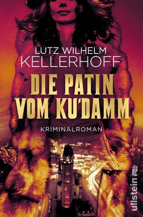 Die Patin vom Ku’damm (Wolf Heller ermittelt 3) von Kellerhoff,  Lutz Wilhelm