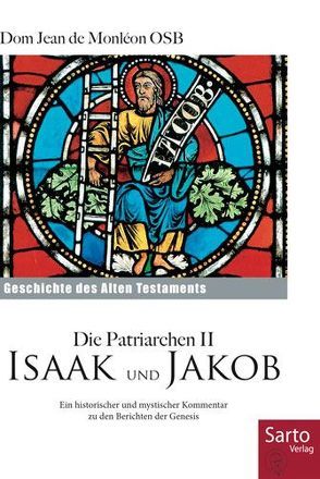 Die Patriarchen II Isaak und Jakob von Monléon,  Jean de