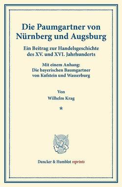 Die Paumgartner von Nürnberg und Augsburg. von Krag,  Wilhelm